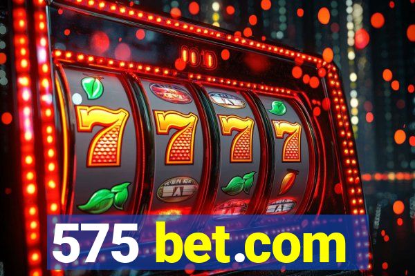 575 bet.com